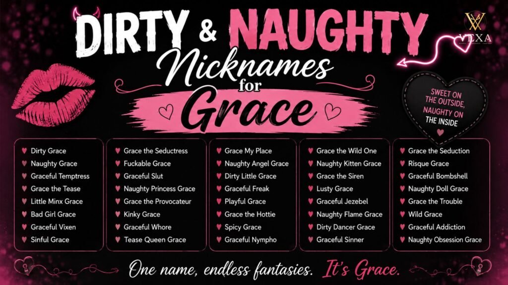 Dirty & Naughty Nicknames for Grace