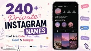 240 Private Instagram Names That Are Cute, Aesthetic, Cool & Unique