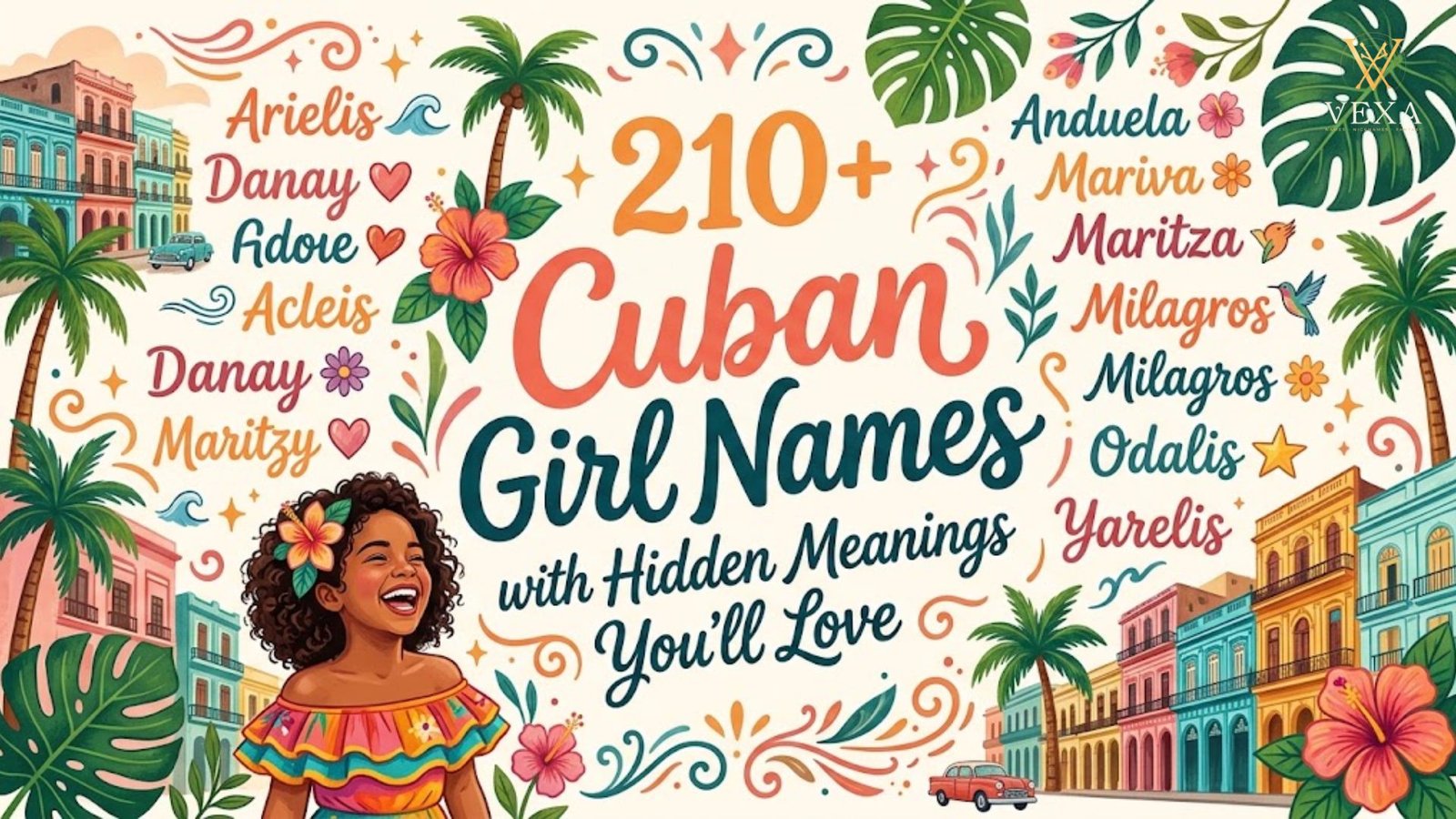 210+ Cuban Girl Names with Hidden Meanings You’ll Love